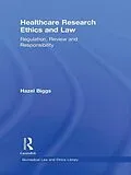 PDF Healthcare Research Ethics and Law von Hazel Biggs