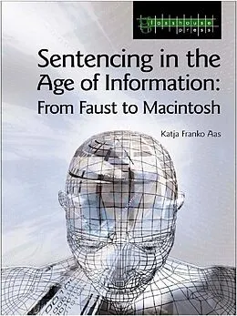 E-Book (pdf) Sentencing in the Age of Information von Katja Franko Aas