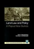 E-Book (epub) Land Law and Policy in Papua New Guinea von John T. Mugambwa, Harrison A. Amankwah