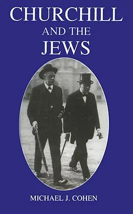 E-Book (pdf) Churchill and the Jews, 1900-1948 von Michael J. Cohen