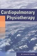 E-Book (epub) Cardiopulmonary Physiotherapy von M. Jones MCSP, F. Moffatt MSc MCSP