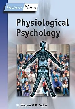 E-Book (pdf) BIOS Instant Notes in Physiological Psychology von Hugh Wagner, Kevin Silber