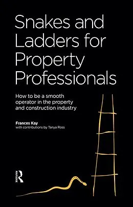 E-Book (pdf) Snakes and Ladders for Property Professionals von Frances Kaye, Tanya Ross