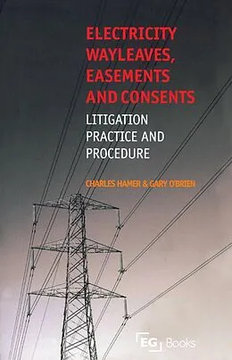 E-Book (epub) Electricity Wayleaves, Easements and Consents von Charles Hamer, Gary O'Brien