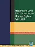 ePUB Healthcare Law: Impact of the Human Rights Act 1998 von Austen Garwood-Gowers, John Tingle, Tom Lewis