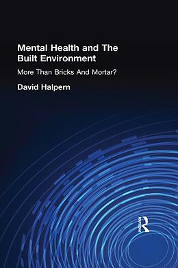 E-Book (pdf) Mental Health and The Built Environment von David Halpern