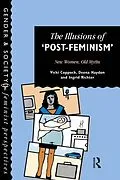 ePUB The Illusions Of Post-Feminism von Vicki Coppock, Deena Haydon, Ingrid Richter