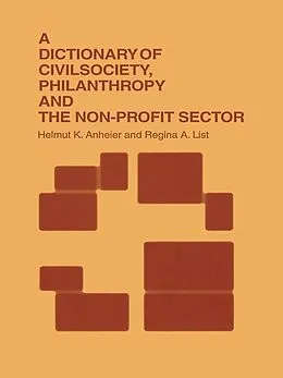 E-Book (pdf) A Dictionary of Civil Society, Philanthropy and the Third Sector von Helmut K. Anheier