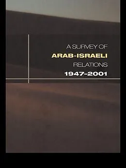 E-Book (epub) Survey of Arab-Israeli Relations 1947-2001 von David Lea