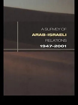 E-Book (pdf) Survey of Arab-Israeli Relations 1947-2001 von David Lea