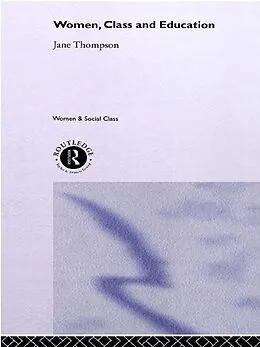 ePUB Women, Class And Education von Jane Thompson