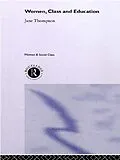 PDF Women, Class And Education von Jane Thompson