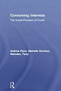 E-Book (epub) Consuming Interests von Andrew Flynn, Michelle Harrison, Terry Marsden