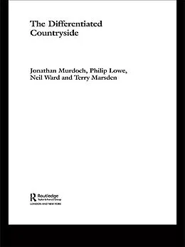 E-Book (epub) The Differentiated Countryside von Philip Lowe, Terry Marsden and, Jonathan Murdoch