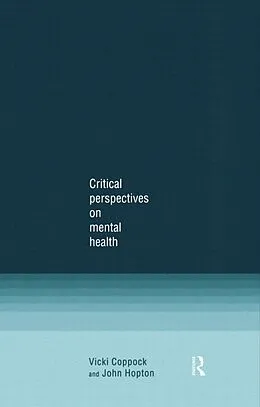 ePUB Critical Perspectives on Mental Health von Vicki Coppock, John Hopton