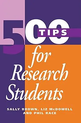 E-Book (epub) 500 Tips for Research Students von Sally Brown, Liz Mcdowell, Phil Race