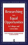E-Book (epub) Researching into Equal Opportunities in Colleges and Universities von Kate Ashcroft, Stephen Bigger, David Coates