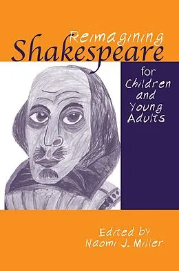 E-Book (epub) Reimagining Shakespeare for Children and Young Adults von Naomi Miller