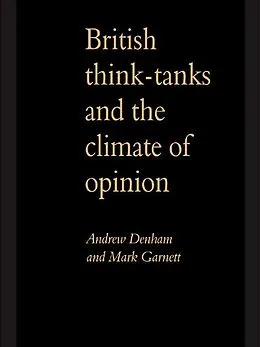 E-Book (pdf) British Think-Tanks And The Climate Of Opinion von Andrew Denham