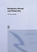 E-Book (epub) Durkheim, Morals And Modernity von Willie Watts Miller