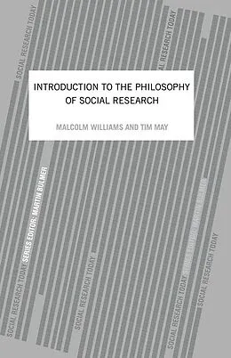 E-Book (pdf) An Introduction To The Philosophy Of Social Research von Tim May, Malcolm Williams