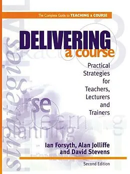 E-Book (pdf) Delivering a Course von Ian Forsyth, Alan Jolliffe, David Stevens