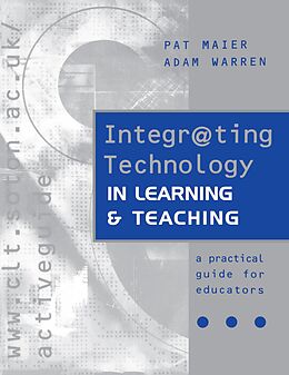 eBook (epub) Integr@ting Technology in Learning and Teaching de Pat Maier, Adam (both of the Interactive Learning Centre Warren