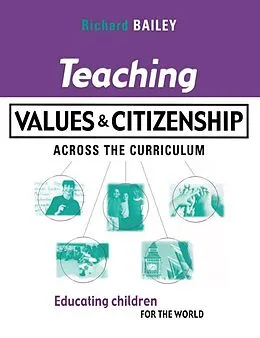 E-Book (pdf) Teaching Values and Citizenship Across the Curriculum von Richard Bailey