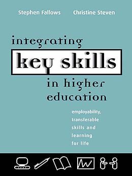E-Book (pdf) Integrating Key Skills in Higher Education von Stephen Fallows, Christine Steven