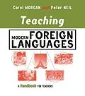 E-Book (epub) Teaching Modern Foreign Languages von Carol Morgan, Peter Neil