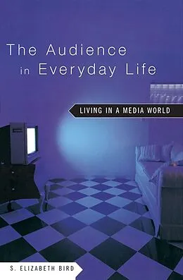 E-Book (epub) The Audience in Everyday Life von S. Elizabeth Bird
