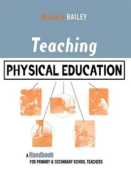 E-Book (pdf) Teaching Physical Education von Richard Bailey