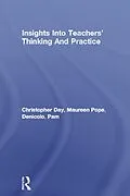 PDF Insights Into Teachers' Thinking And Practice von Christopher Day, Maureen Pope, Pam Denicolo