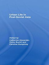 E-Book (pdf) Urban Life in Post-Soviet Asia von 