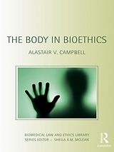 eBook (epub) The Body in Bioethics de Alastair V. Campbell