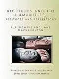 E-Book (epub) Bioethics and the Humanities von Robin Downie, Jane Macnaughton