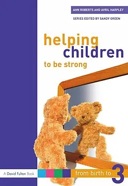 E-Book (pdf) Helping Children to be Strong von Ann Roberts, Avril Harpley
