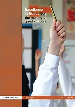 E-Book (epub) Excellence in Education von Cyril Taylor, Conor Ryan