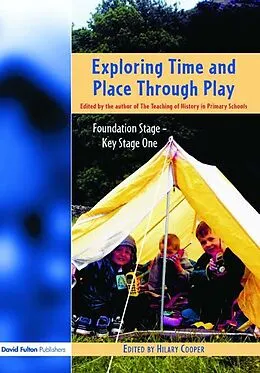 E-Book (epub) Exploring Time and Place Through Play von Hilary Cooper
