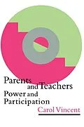 E-Book (epub) Parents And Teachers von Carol Vincent