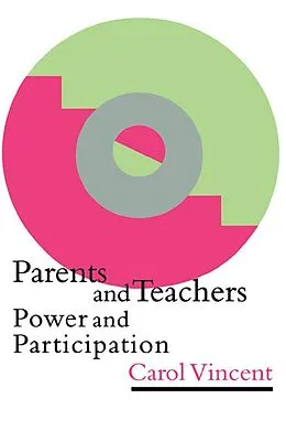 E-Book (epub) Parents And Teachers von Carol Vincent