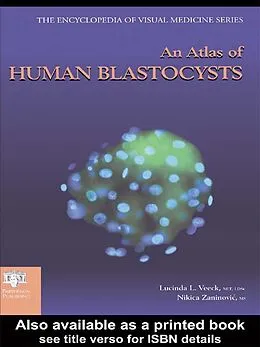 E-Book (epub) An Atlas of Human Blastocysts von Lucinda L. Veeck, Nikica Zaninovic