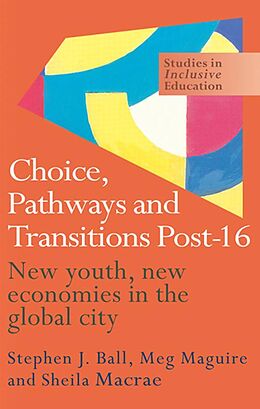 eBook (epub) Choice, Pathways and Transitions Post-16 de Stephen Ball, Sheila Macrae, Meg Maguire