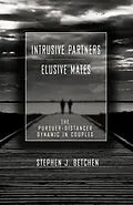 E-Book (epub) Intrusive Partners - Elusive Mates von Stephen J. Betchen
