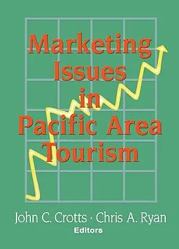 E-Book (epub) Marketing Issues in Pacific Area Tourism von Kaye Sung Chon, Chris Ryan, John C Crotts