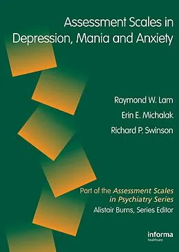 E-Book (epub) Assessment Scales in Depression, Mania and Anxiety von Raymond W. Lam, Erin E. Michalaak, Richard P. Swinson