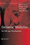 E-Book (epub) Geriatric Medicine for Old-Age Psychiatrists von Alistair Burns, Michael Horan