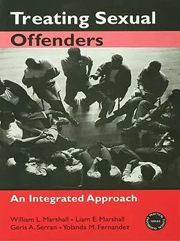 E-Book (epub) Treating Sexual Offenders von William L. Marshall, Liam E. Marshall, Geris A. Serran