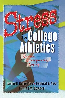 E-Book (pdf) Stress in College Athletics von Robert E Stevens, David L Loudon, Deborah A Yow