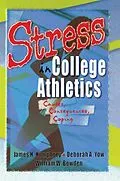E-Book (epub) Stress in College Athletics von Robert E Stevens, David L Loudon, Deborah A Yow